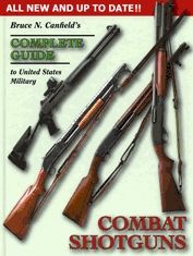 COMPLETE GUIDE TO U.S. MILITARY COMBAT SHOTGUNS 