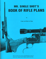 MR. SINGLE SHOTS BOOK OF RIFLE PLANS; 