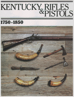 KENTUCKY RIFLES & PISTOLS 1750 – 1850 