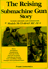 THE REISING SUBMACHINE GUN STORY; 