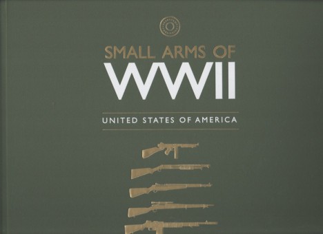 SMALL ARMS OF WWII USA 
