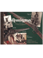 REMINGTON AMERICAS OLDEST GUNMAKER; 