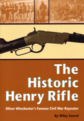 THE HISTORIC HENRY RIFLE; 