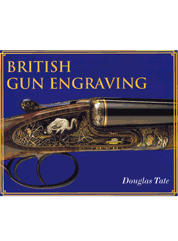 BRITISH GUN ENGRAVING; DOUGLAS TATE; 